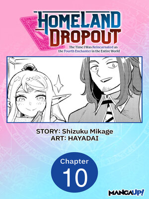 cover image of Homeland Dropout: The Time I Was Reincarnated as the Fourth Enchanter in the Entire World, Chapter 10